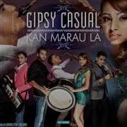 Gipsy Casual Kan Marau La Cover Song