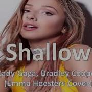 Shallow Lady Gaga Bradley Cooper Emma Heesters Cover Lyrics Video