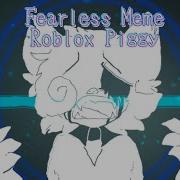 Roblox Fearless Meme Animation