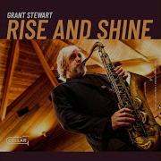 Grant Stewart Rise And Shine