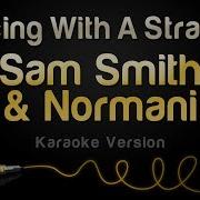 Sam Smith Normani Dancing With A Stranger Minus