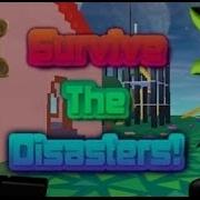 Roblox Survive The Disasters