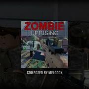 Roblox Zombie Uprising Ost