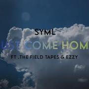 Syml Just Come Home Feat The Field Tapes Ezzy