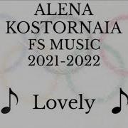 Alena Kostornaia Fs Music 2021 2022