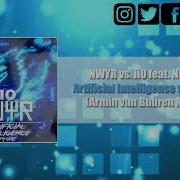 Nwyr Vs Nadia Ali Artificial Intelligence Vs Rapture Armin Van Buuren