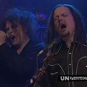 Korn Feat Robert Smith In Between Days Make Me Bad Hq