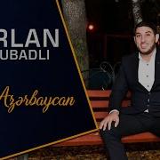 Nurlan Ordubadli Can Azerbaycan