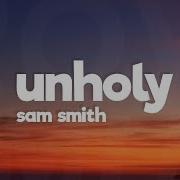 Sam Smith Unholy Lyrics Royal Music