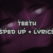 Teeth 5 Seconds Of Summer Speed Up