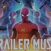 Spider Man No Way Home Teaser Trailer Music Epic Version