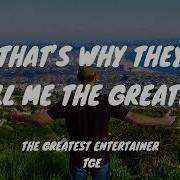 Thats Why They Call Me The Greatest