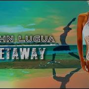 John Lugua Getaway