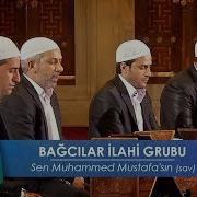 Bağcılar Ilahi Grubu Sen Muhammed Mustafa Sın