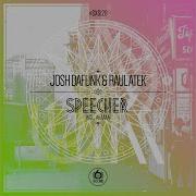 Speecher Original Mix Josh Dafunk Raul Atek
