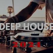 Deep House Dj Set 2024