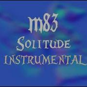 M83 Solitude Instrumental