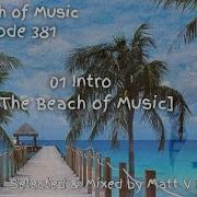 The Beach Of Music Episode With Matt V