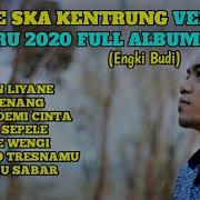 Lagu Reggae Ska Kentrung Version Terbaru 2020 Full Album Engki Budi