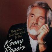 Kenny Rogers Ruby Don T Take Your Love To Town