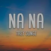 Trey Songz Oh Na Na Lyrics