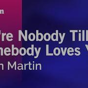 You Re Nobody Till Somebody Loves You Dean Martin Karaoke Version Karafun