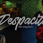 Despacito The Megamix J Bieber Rihanna Edsheeran Sia T10Mo