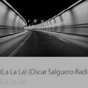 Karaja She Moves La La La Oscar Salguero Radio Edit