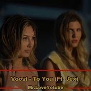 Voost To You Ft Jex