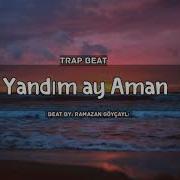 Yandım Ay Aman Trap Beat Azeri Türk Trap Beat