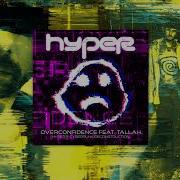 Tallah Overconfidence Hyper S Cyberpunk Deconstruction Feat Tallah