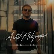 Artak Melqonyan Eli Eli