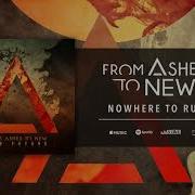 Nowhere Run From Ashes To New