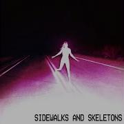 Sidewalks And Skeletons Body