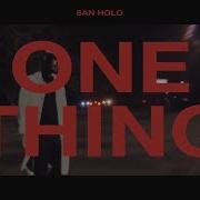 San Holo One Thing