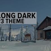 Episode 3 Crossroads Elegy Theme The Long Dark Ost