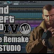 Gta Iv Theme Song Fl Studio Remake
