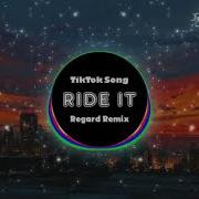 Ride It Regard Remix Tik Tok Tik Tok