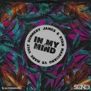 Sunnery James Ryan Marciano Vs Marc Volt In My Mind Extended Mix