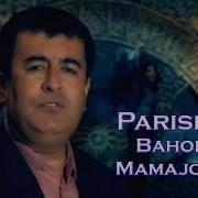 Bahodir Mamajonov Parishon Баходир Мамажонов Паришон