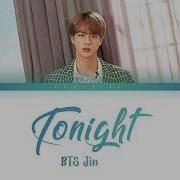 Tonight Jin Bts