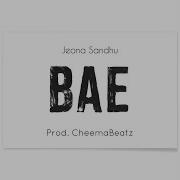 Cheemabeatz Bae Feat Jeona Sandhu