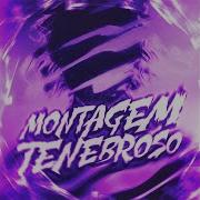 Montagem Tenebrose Super Slowed