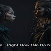 Akon Right Now Na Na Na Remix Special Version By Bagiyev