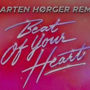 Beat Of Your Heart Marten Hørger Extended Remix