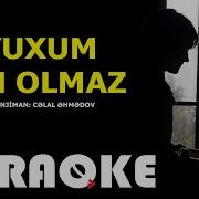 Yuxum Cin Olmaz Karaoke