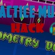 Practice Music Hack Geometry Dash Pc
