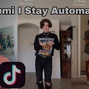 I M Semi I Stay Automatic Tiktok Compilation Dancing Compilation