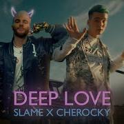 Slame Cherocky Deep Love