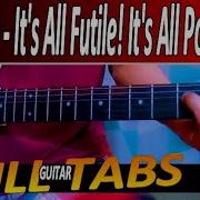 It S All Futile It S All Pointless Guitar Tutorial